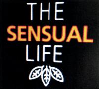 THE SENSUAL LIFE