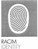 RAC M IDENTITY