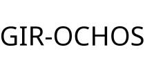 GIR-OCHOS