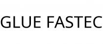 GLUE FASTEC