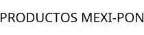 PRODUCTOS MEXI-PON