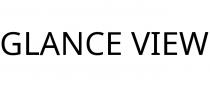 GLANCE VIEW