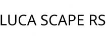 LUCA SCAPE RS