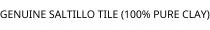 GENUINE SALTILLO TILE (100% PURE CLAY)