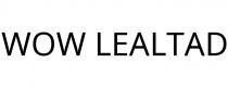 WOW LEALTAD