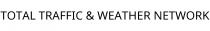 TOTAL TRAFFIC & WEATHER NETWORK