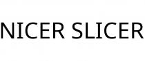NICER SLICER