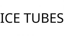 ICE TUBES