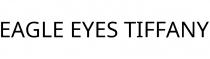 EAGLE EYES TIFFANY