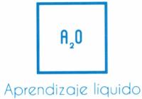 A2O APRENDIZAJE LIQUIDO