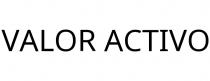 VALOR ACTIVO