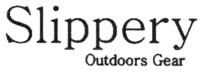 SLIPPERY OUTDOORS GEAR