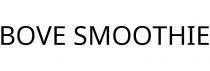 BOVE SMOOTHIE