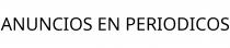 ANUNCIOS EN PERIODICOS