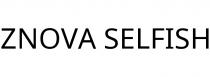 ZNOVA SELFISH
