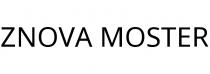 ZNOVA MOSTER