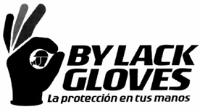 BY LACK GLOVES
