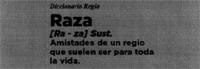 DICCIONARIO REGIO RAZA RA - ZA SUST. AMISTADES DE UN REGIO QUE SUELEN SER PARA TODA LA VIDA.