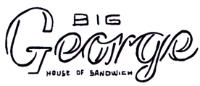 BIG GEORGE HOUSE OF SANDWICH