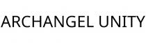 ARCHANGEL UNITY