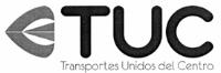 TUC TRANSPORTES UNIDOS DEL CENTRO