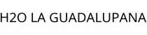 H2O LA GUADALUPANA