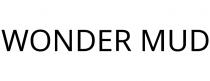 WONDER MUD