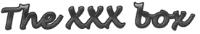 THE XXX BOX