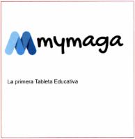 M MYMAGA LA PRIMERA TABLETA EDUCATIVA