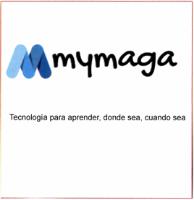 M MYMAGA TECNOLOGIA PARA APRENDER DONDE SEA CUANDO SEA