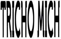 TRICHO-MICH