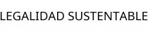 LEGALIDAD SUSTENTABLE