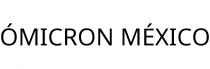 ÓMICRON MÉXICO