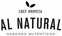 CHEF OROPEZA AL NATURAL SABORES AUTÉNTICOS