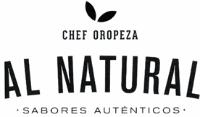 CHEF OROPEZA AL NATURAL SABORES AUTÉNTICOS
