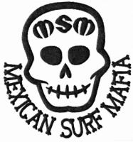 MEXICAN SURF MAFIA MSM