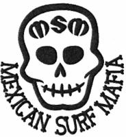 MEXICAN SURF MAFIA MSM