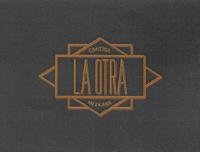 LA OTRA; CANTINA MEXICANA