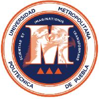 UNIVERSIDAD POLITÉCNICA METROPOLITANA DE PUEBLA; M; SCIENTIAE ET IMAGINATIONIS TRANSFORMARE; CIENCIA E IMAGINACIÓN PARA TRANSFORMAR