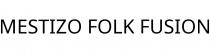 MESTIZO FOLK FUSION