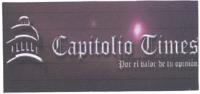 CAPITOLIO TIMES POR EL VALOR DE TU OPINION