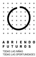 ABRIENDO FUTUROS TODAS LAS NIÑAS TODAS LAS OPORTUNIDADES