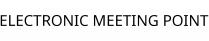 ELECTRONIC MEETING POINT