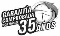 GARANTÍA COMPROBADA POR MÁS DE 35 AÑOS