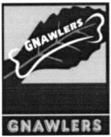 GNAWLERS