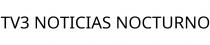 TV3 NOTICIAS NOCTURNO
