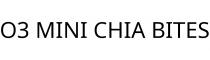 O3 MINI CHIA BITES