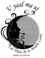 U YAAL MA UJ LAS HIJAS DE LA MADRE LUNA