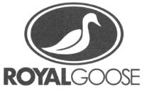ROYAL GOOSE