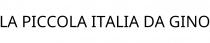 LA PICCOLA ITALIA DA GINO